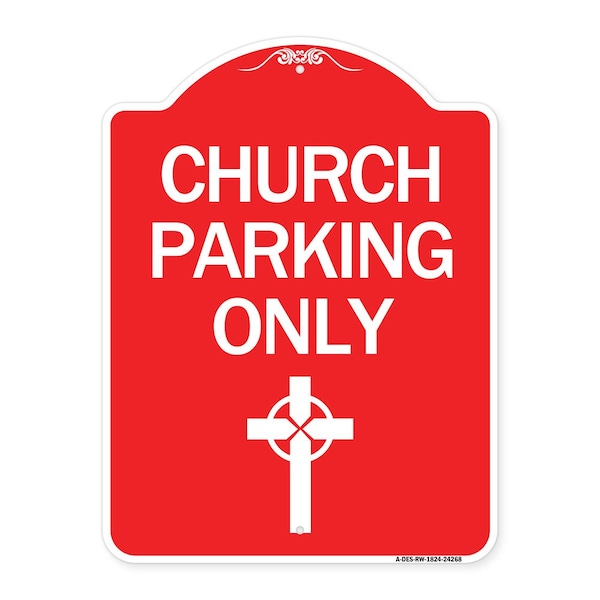 Signmission Church Parking Only Cross Symbol, Red & White Aluminum Architectural Sign, 18" x 24", RW-1824-24268 A-DES-RW-1824-24268 - main